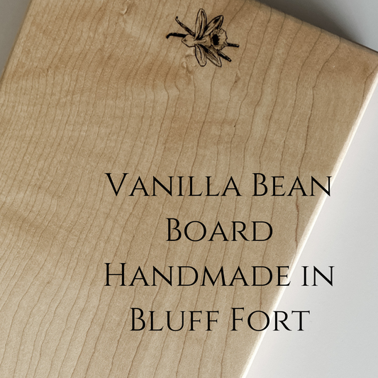 Vanilla Bean Board, Handmade in Bluff Fort